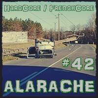 ALARACHE #42 - HARDCORE / FRENCHCORE - 210 BPM by Dj~M...