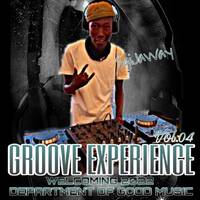 GROOVE EXPERIENCE VOL 004 MIXED AND COMPILED BY DE SMXLL FINAL by Modikoe Motsepe