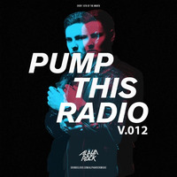 Alpharock - Pump This Radio 012 (Incl. Alvita Guestmix) by Alpharock