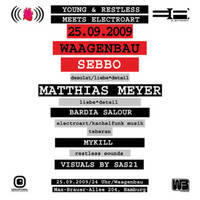 YoungRestless meets Electroart pt.2 (25.09.09 Waagenbau HH) by Restless Sounds Clubbing