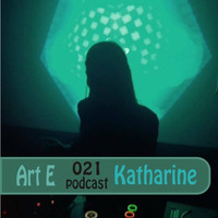 Art E podcast 021 - Katharine [Motion:Theory] , AU by Katharine - Motion:Theory:Music - Melbourne