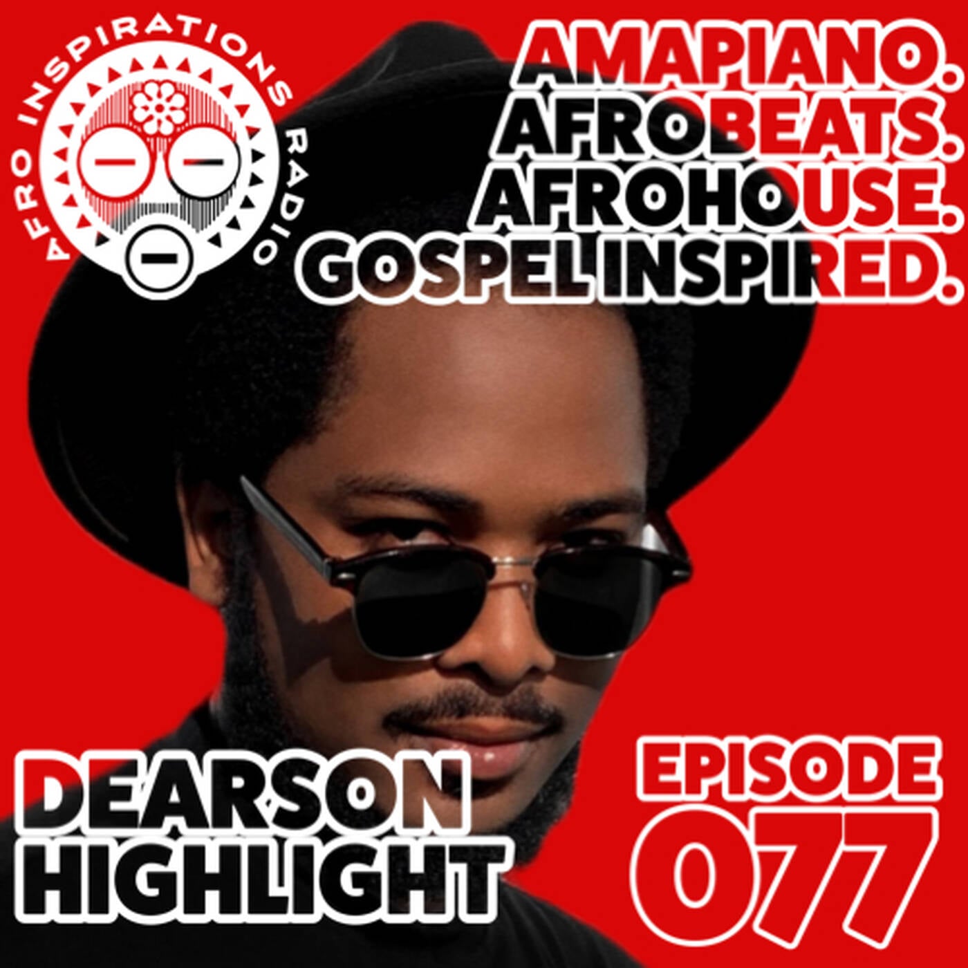AIR #077 - Dearson Highlight Episode - Amapiano. Afrobeats. AfroHouse. Gospel Inspired. episode artwork