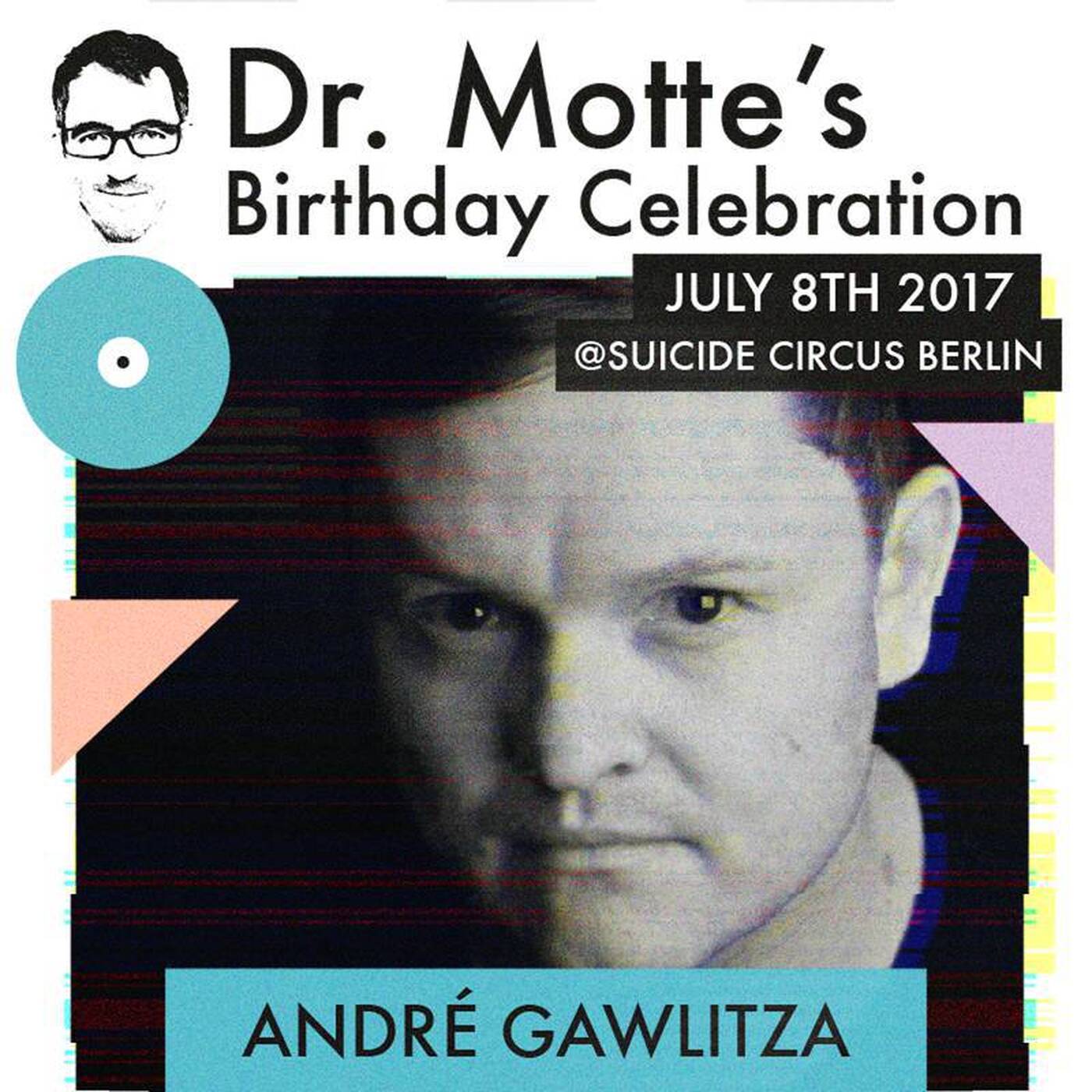 ANDRÉ GAWLITZA for Dr. Motte's Birthday Celebration 2017 // #dmbc2017 episode artwork