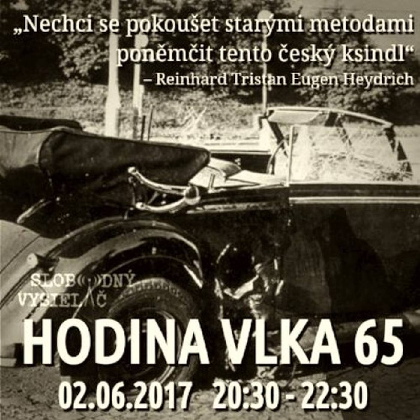 Hodina Vlka 65 - 2017-06-02 udalosti aktuálneho týždňa /výročie atentátu na Heydricha/ episode artwork