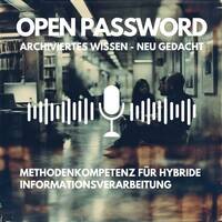 Methodenkompetenz für hybride Informationsverarbeitung - Archiviertes Wissen – Neu gedacht by infobroker