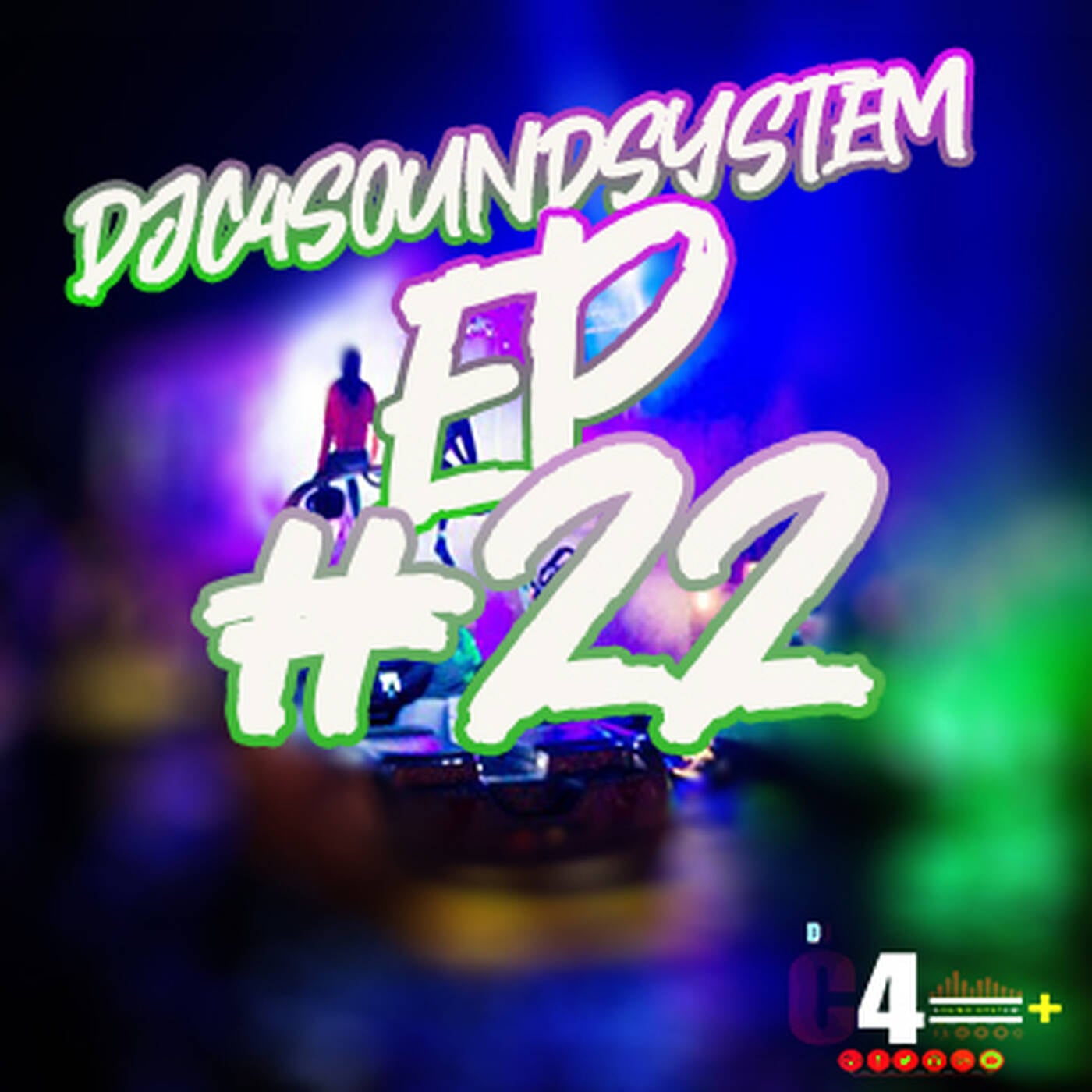 DJC4SOUNDSYSTEM EP MIXTAPE #22 episode artwork