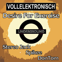 [VE07] Spikee &amp; DonTom - Desire for exercise (Original Mix)_snippet by Vollelektronisch Recordings