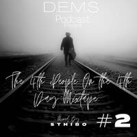 D.E.M.S Podcast Presents The 4th People On the 4th Day Episode 2[Mixed By Sthibo] by Mvteki-UnkleDe3p
