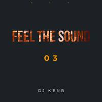 Feel The Sound 03 by DJ KenB