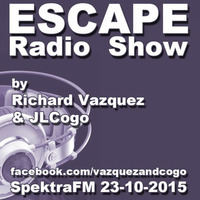 ESCAPE Radio Show by Vazquez and Cogo 23-10-2015 by Dj Sylvan - Aldus Haza