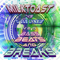 MILKTOAST VS D J LYNXIE - BASS BEATS &amp; BREAKS V2.0 by MILQTOAST