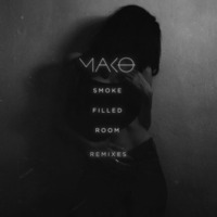 Mako - Smoke Filled Room (Joyr Remix) by Dj Joyr