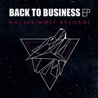 SmoKINGhouse & Under Sense - Back To Business (Original Mix) by Native Wolf Records