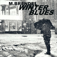 M.Brendel - Winterblues by BRNDL