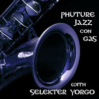 Phuture Jazz con Gas (1999) by Selekter Yorgo