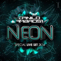 NEON LIVE SET 2K16 by Danilo Ambrosi