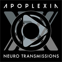 Apoplexia - Neuro Transmissions - September 24th 2015 by Apoplexia