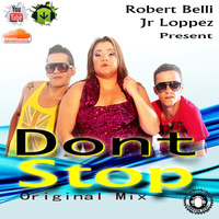 Robert Belli & Jr Loppez Ft. Bibi Iang - Dont Stop - Original Mix by Robert Belli