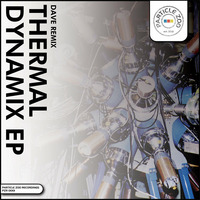 Dave Remix - Thermal Dynamix EP by Dave RMX