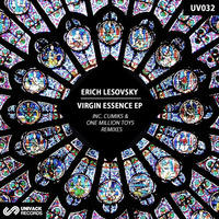 UV032 Erich Lesovsky - Virgin Essence EP [incl. Cumiks & One Millon Toys Remixes]