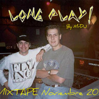 Long Play MIXTAPE Noviembre 14 By MrDJ by MrDJ