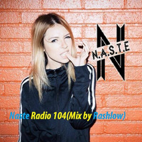 Rashlow DJ Set on Naste Radio 104 by Rashlow  (Official