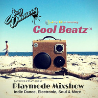 PLAYMODE MIXSHOW PRESENTS COOL BEATZ 01 by DJ Jay Dunaway