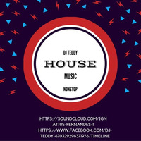 House music nonstop DJ TEDDY by DJ TEDDY