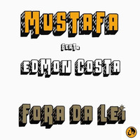 Mustafa Feat Edmon Costa - Fora Da Lei (Vocal Version) by FUNK FRANCE Radio