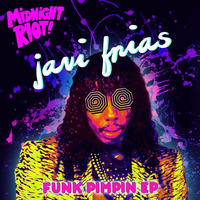 Javi Frias - Funk Pimpin EP - Midnight Riot Records