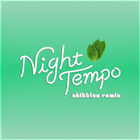 Night Tempo - Mint (Skibblez Remix) by Skibblez