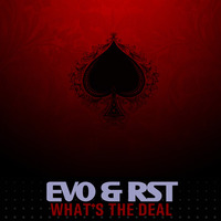 Evo & RST - 'What's The Deal' (promo use only) by Evo & RST