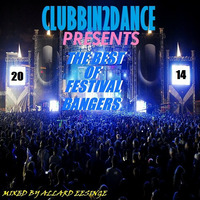 Clubbin2Dance presents_The Best Of Festival Bangers 2014 by Allard Eesinge