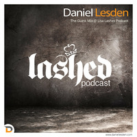 Daniel Lesden - The Guest Mix @ Lisa Lashes Podcast by Daniel Lesden