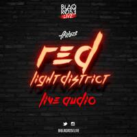 #BlaqroseLIVE - FRIDAZE (Red Light District) Live Audio by Blaqrose Supreme