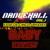 BRANDY -BABY BABY - PHASE5 DANCEHALL MIX by PHASE5   FASE DE CINCO