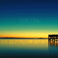 Soft Play - Dj Maruggi by Dj Maruggi