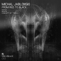 MICHAL JABLONSKI – FROM RED TO BLACK [translucent083] by Michał Jabłoński