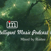 Podcast 4 - Rustee by Intelligent Music