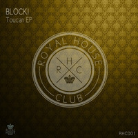 RHC001 : Block! - Toucan (Original Mix) by Wild & Dann