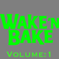 Wake N Bake Vol 1 by Ray C