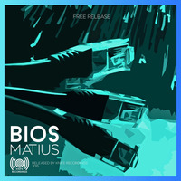 Matius - BIOS (Original Mix) by Matius