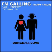 Paul Kennedy Feat. Shaka Lish - I'm Calling - Apple DJ's Official RMX (Preview) by Apple DJ's