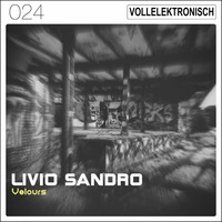 [VE24] Livio Sandro -  Churches (Original Mix)_snippet by Vollelektronisch Recordings
