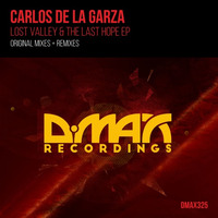 Carlos de la Garza - Lost Valley (Aldo Henrycho & Alan Santy Remix) [D.MAX Recordings] by Aldo Henrycho