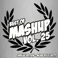 Dj Ketti - Best Of Mashup Vol. 25 (Jubilee Edition) by Dj Ketti