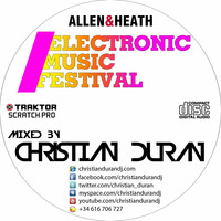 CHRISTIAN DURÁN - LIVE@ELECTRONIC MUSIC FESTIVAL (08-03-15) by Christian Durán