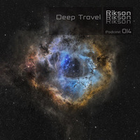 Deep Travel_Podcast_014 by Ɍìksoŋ