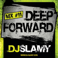 Slamy - Deep Forward [Mix #11] by DJ SLAMY