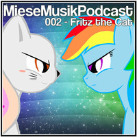 MieseMusik Podcast 002 - Fritz the Cat by MieseMusik